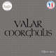 Sticker VALAR MORGHULIS Game of Thrones Sticks-em.fr Couleurs au choix