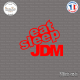 Sticker JDM Eat Sleep Jdm Sticks-em.fr Couleurs au choix
