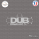 Sticker JDM Dub Down And Out Sticks-em.fr Couleurs au choix