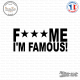 Sticker JDM Fuck Me I'm Famous! Sticks-em.fr Couleurs au choix