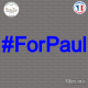 Sticker For Paul twitter hashtag Sticks-em.fr Couleurs au choix